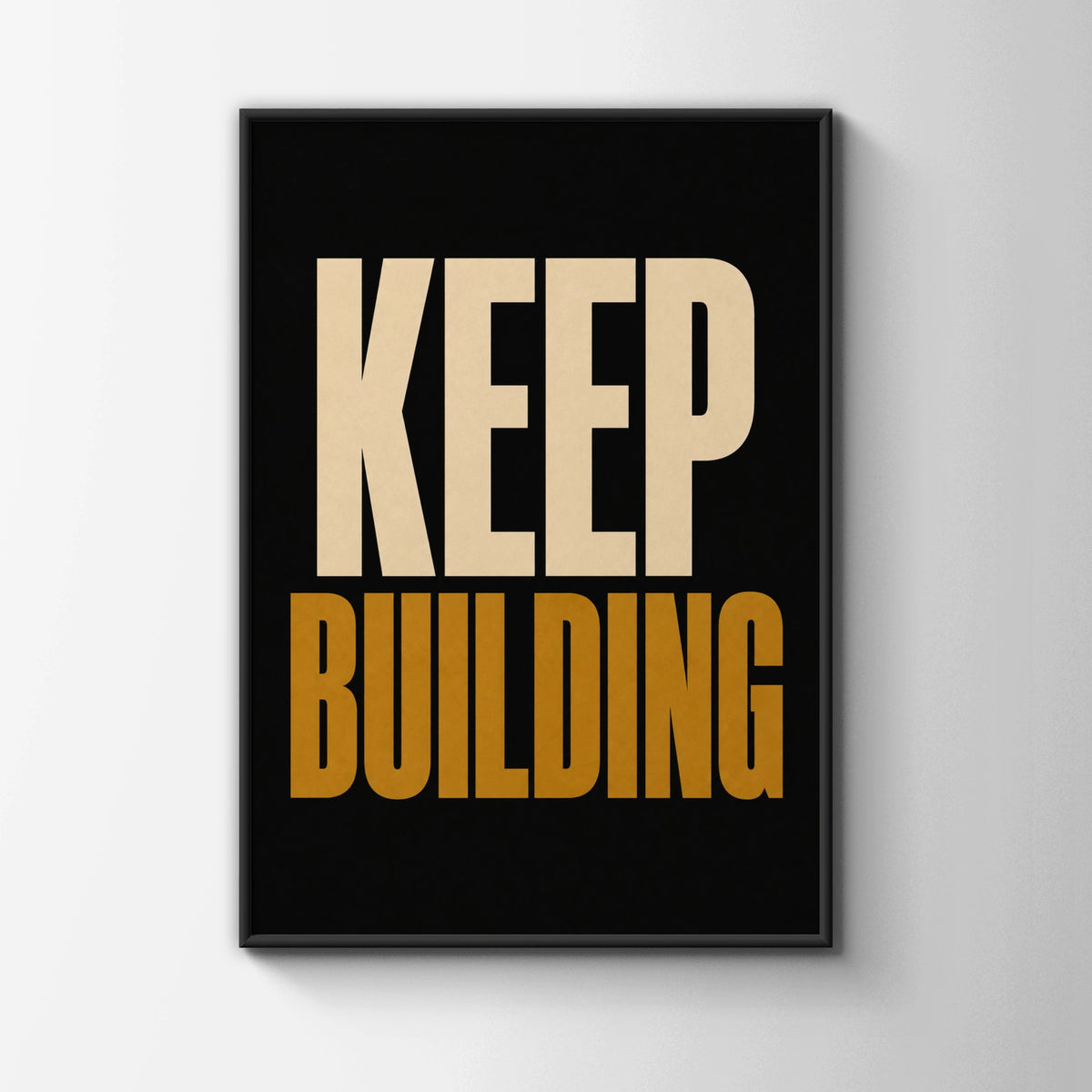 Keep Building Motivational Poster, Bold Typography Wall Art, Black Gold Office Print