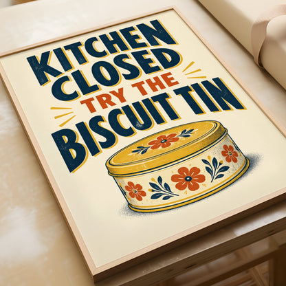 Kitchen Closed Try The Biscuit Tin Poster, Funny Kitchen Wall Art, Retro Home Print