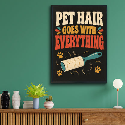 Pet Hair Goes With Everything Poster, Funny Dog Cat Owner Wall Art, Retro Gift Print
