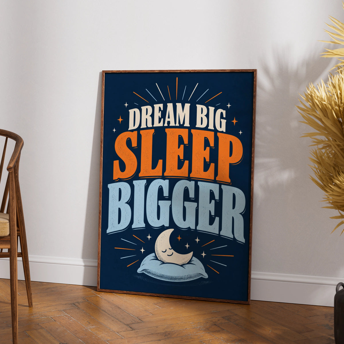 Dream Big Sleep Bigger Poster, Funny Bedroom Wall Art, Navy Blue Quote Print
