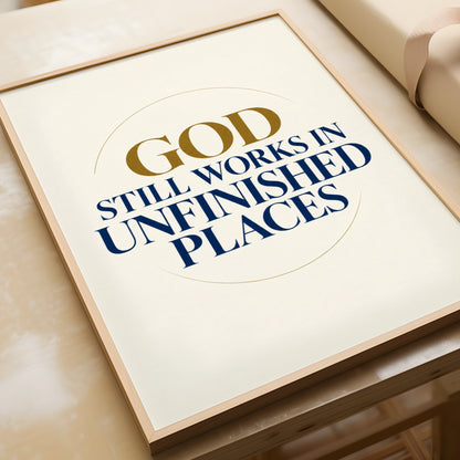 God Still Works In Unfinished Places Christian Faith Poster, Navy Gold Wall Art