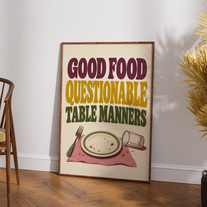 Good Food Questionable Table Manners Poster, Funny Kitchen Wall Art, Retro Dining