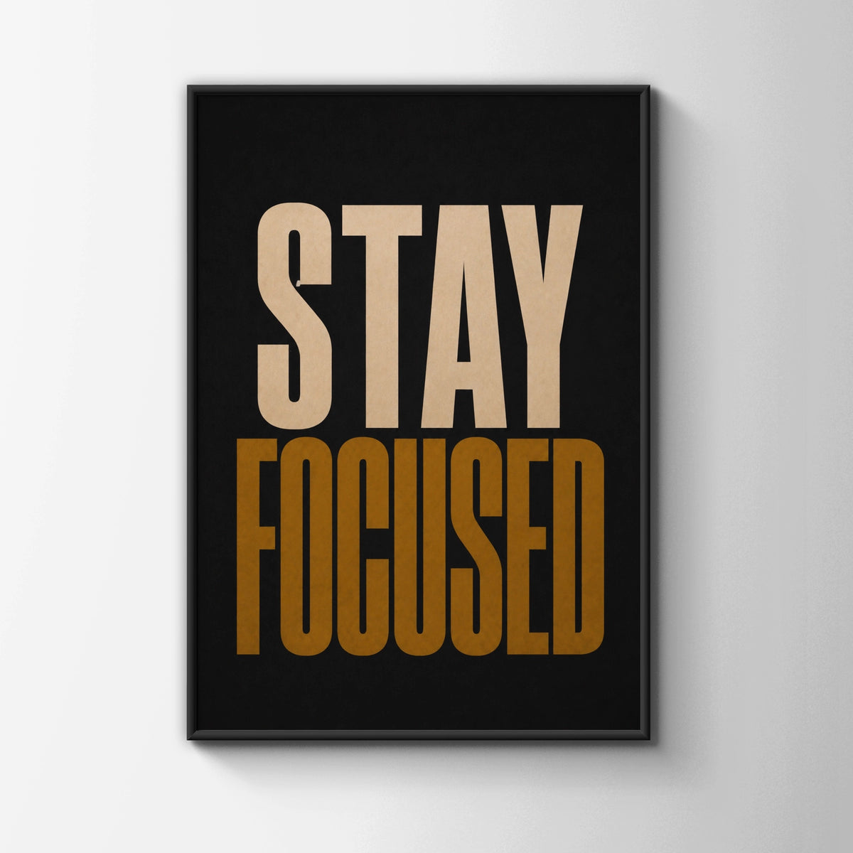 Stay Focused Motivational Poster, Bold Typography Print, Black Gold Office Wall Art