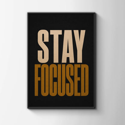 Stay Focused Motivational Poster, Bold Typography Print, Black Gold Office Wall Art