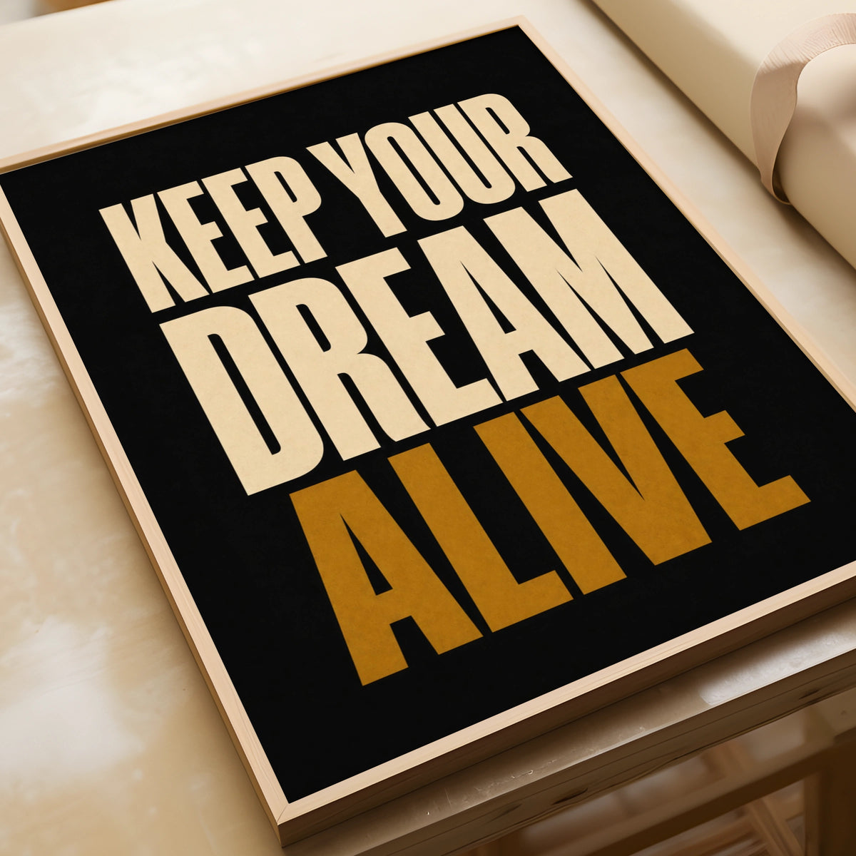 Keep Your Dream Alive Motivational Quote Poster, Bold Black Gold Wall Art Print
