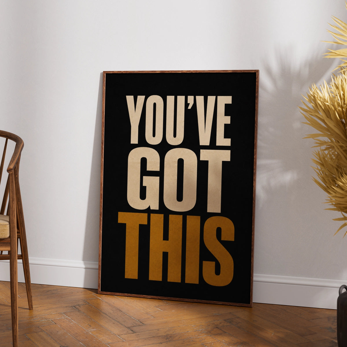 You've Got This Motivational Poster, Bold Typography Wall Art, Black Gold Print