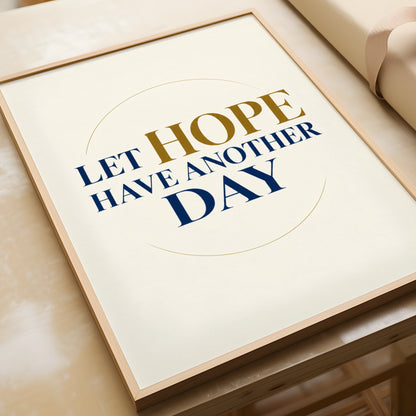 Let Hope Have Another Day Poster, Inspirational Quote Wall Art, Navy Gold Print