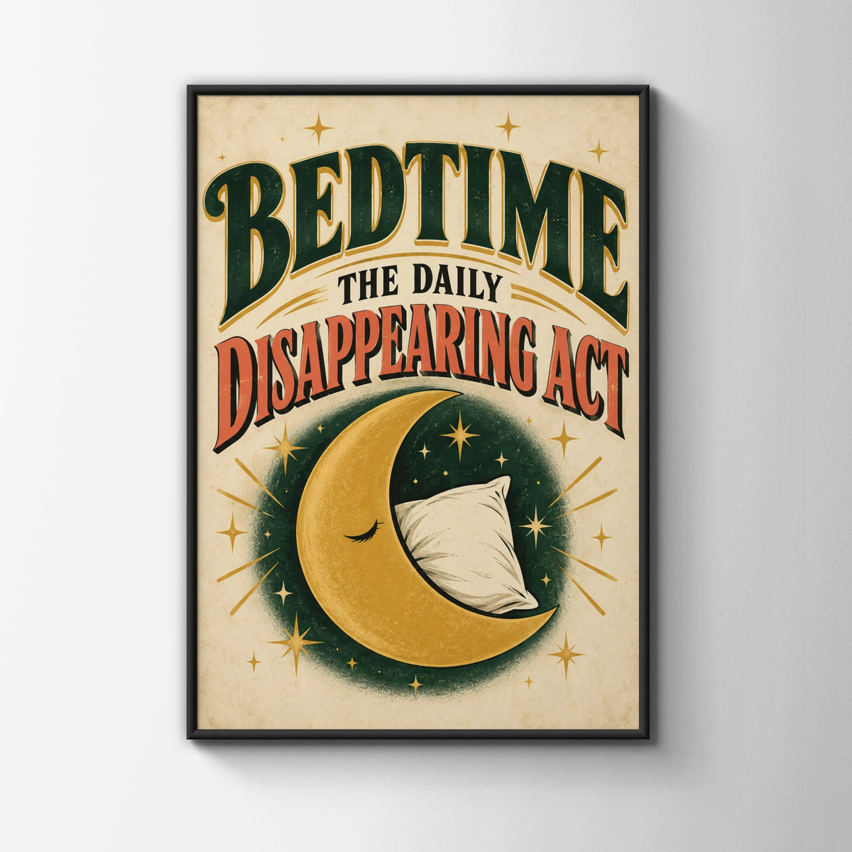Bedtime Daily Disappearing Act Funny Sleep Poster, Vintage Moon Wall Art Print