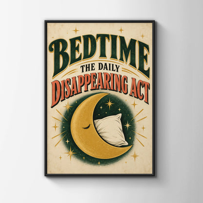 Bedtime Daily Disappearing Act Funny Sleep Poster, Vintage Moon Wall Art Print