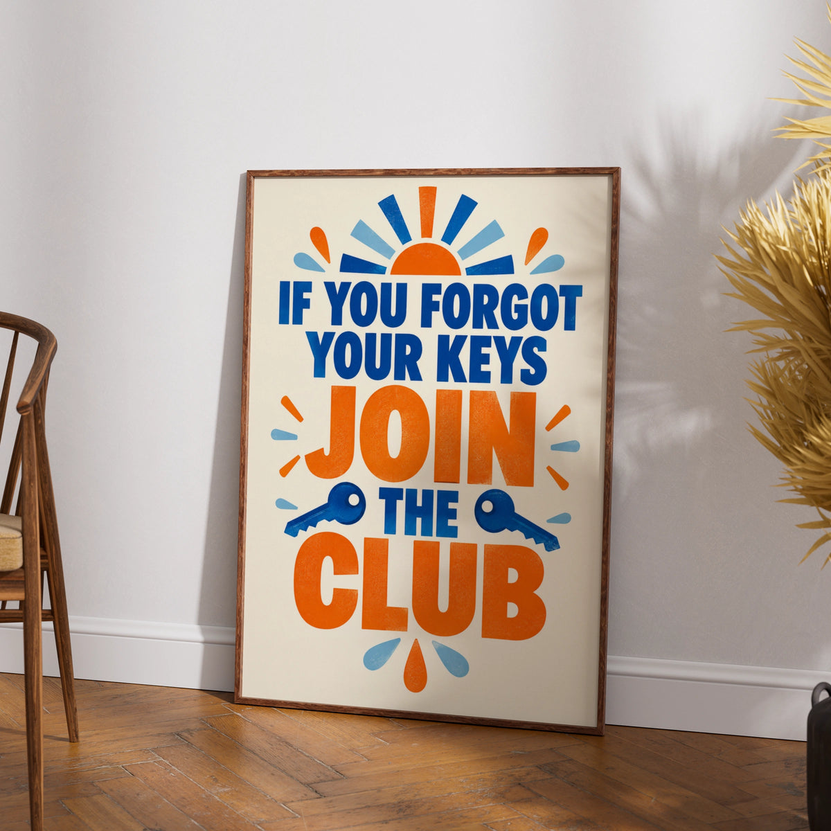 Forgot Your Keys Join The Club Funny Hallway Poster, Bold Typography Wall Art