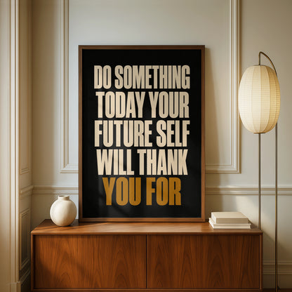 Motivational Quote Poster, Future Self Wall Art, Bold Typography Print, Black Gold