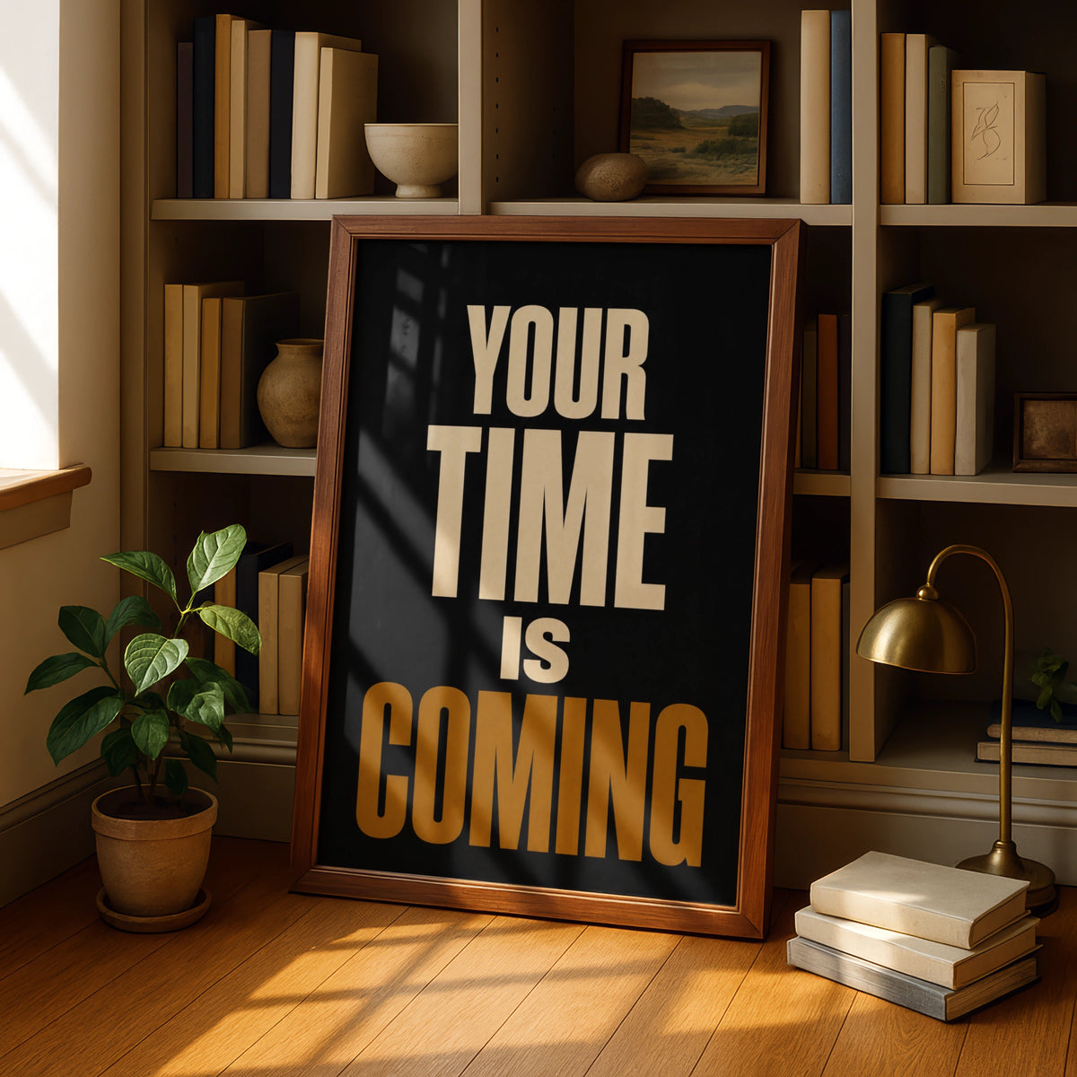 Your Time Is Coming Motivational Quote Poster, Bold Typography Wall Art Print