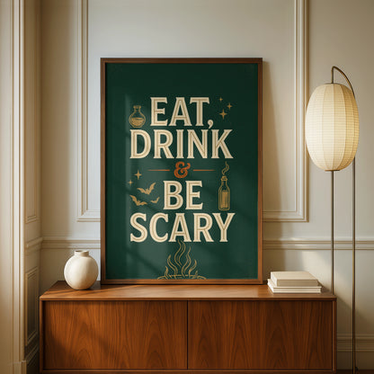 Eat Drink and Be Scary Halloween Poster, Spooky Typography Wall Art, Dark Green