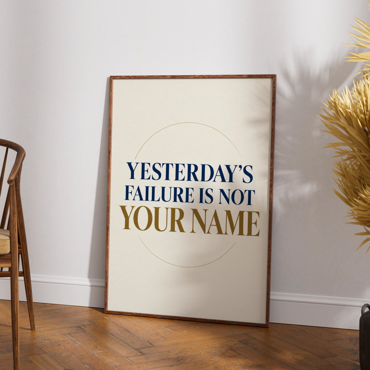 Yesterday's Failure Is Not Your Name Motivational Quote Poster, Navy Gold Wall Art