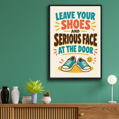 Leave Your Shoes At The Door Funny Hallway Print, Home Humour Wall Art Poster