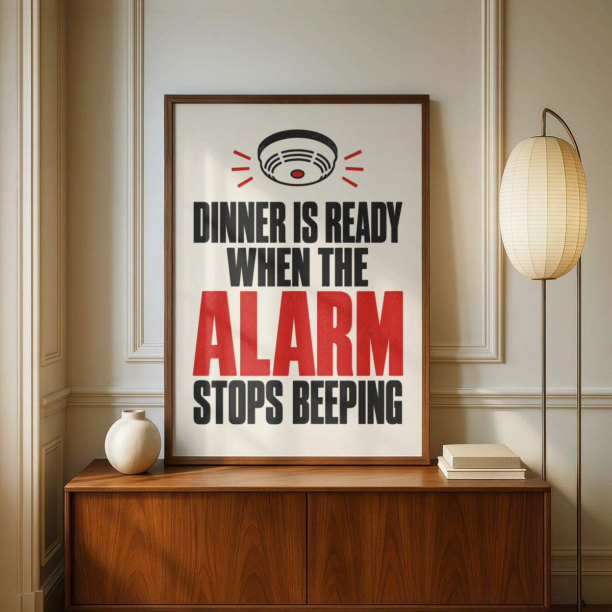 Dinner Is Ready When The Alarm Stops Beeping, Funny Kitchen Poster, Cook Gift