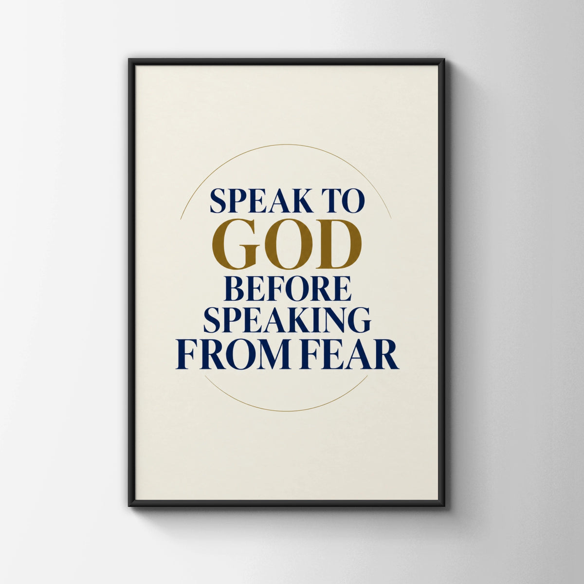 Speak To God Before Speaking From Fear Poster, Christian Faith Wall Art Print