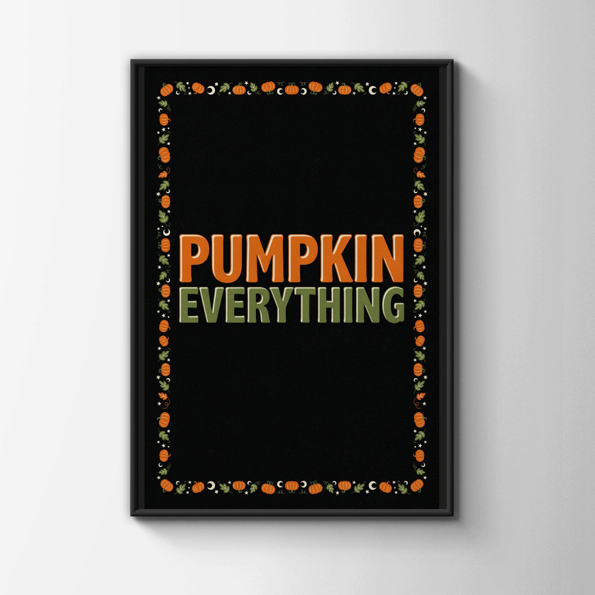 Pumpkin Everything Poster, Autumn Wall Art, Halloween Print, Orange Black Decor