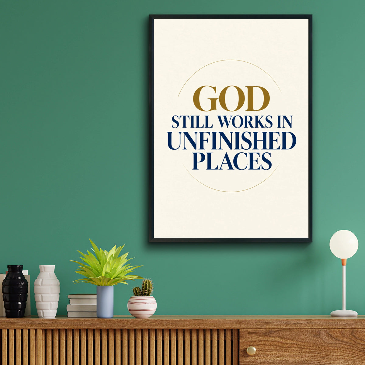 God Still Works In Unfinished Places Christian Faith Poster, Navy Gold Wall Art