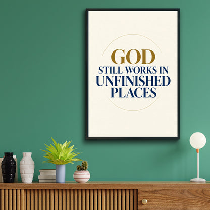 God Still Works In Unfinished Places Christian Faith Poster, Navy Gold Wall Art