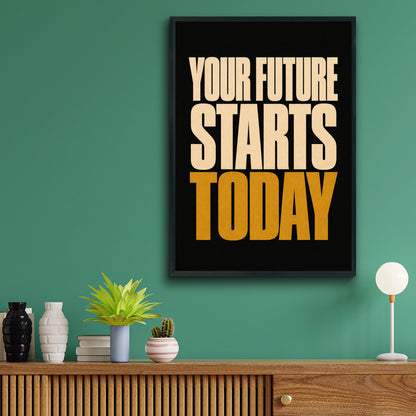 Your Future Starts Today Motivational Quote Poster, Black Gold Bold Typography Wall Art