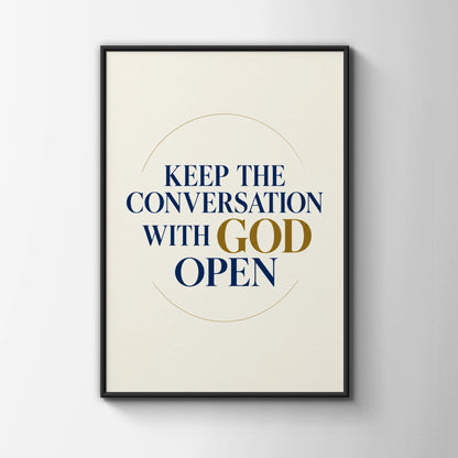 Keep The Conversation With God Open Prayer Poster, Christian Faith Wall Art