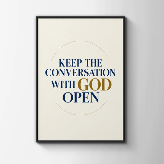 Keep The Conversation With God Open Prayer Poster, Christian Faith Wall Art
