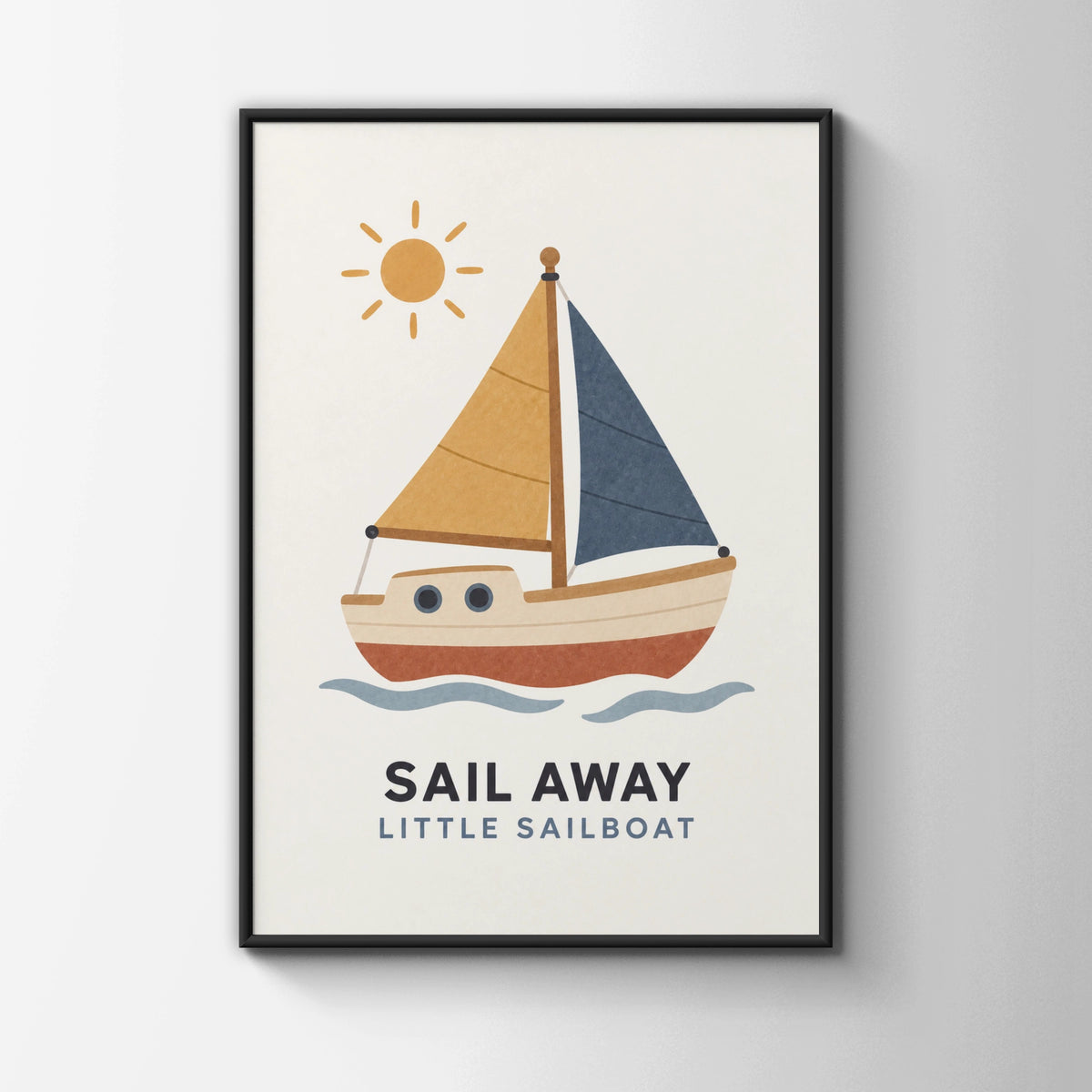 Sail Away Little Sailboat Nursery Poster, Nautical Kids Wall Art, Boat Print
