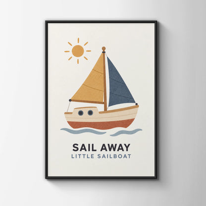 Sail Away Little Sailboat Nursery Poster, Nautical Kids Wall Art, Boat Print
