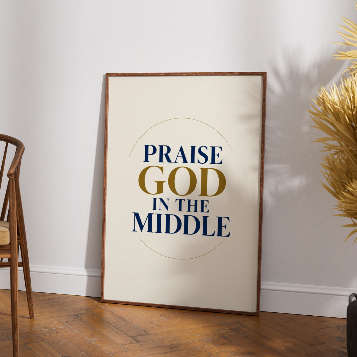 Praise God In The Middle Christian Wall Art, Faith Quote Poster, Navy Gold Print