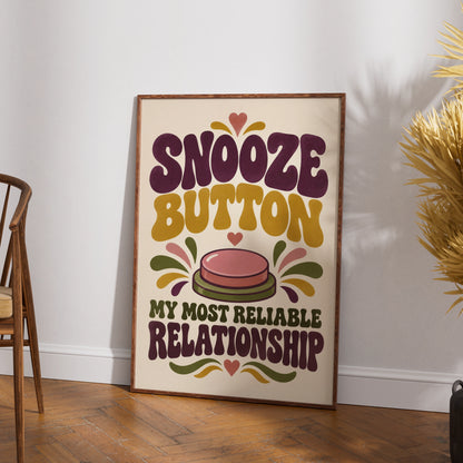 Snooze Button My Most Reliable Relationship, Funny Retro Quote Bedroom Poster