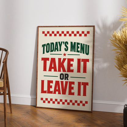 Today's Menu Take It or Leave It, Funny Kitchen Poster, Retro Diner Wall Art