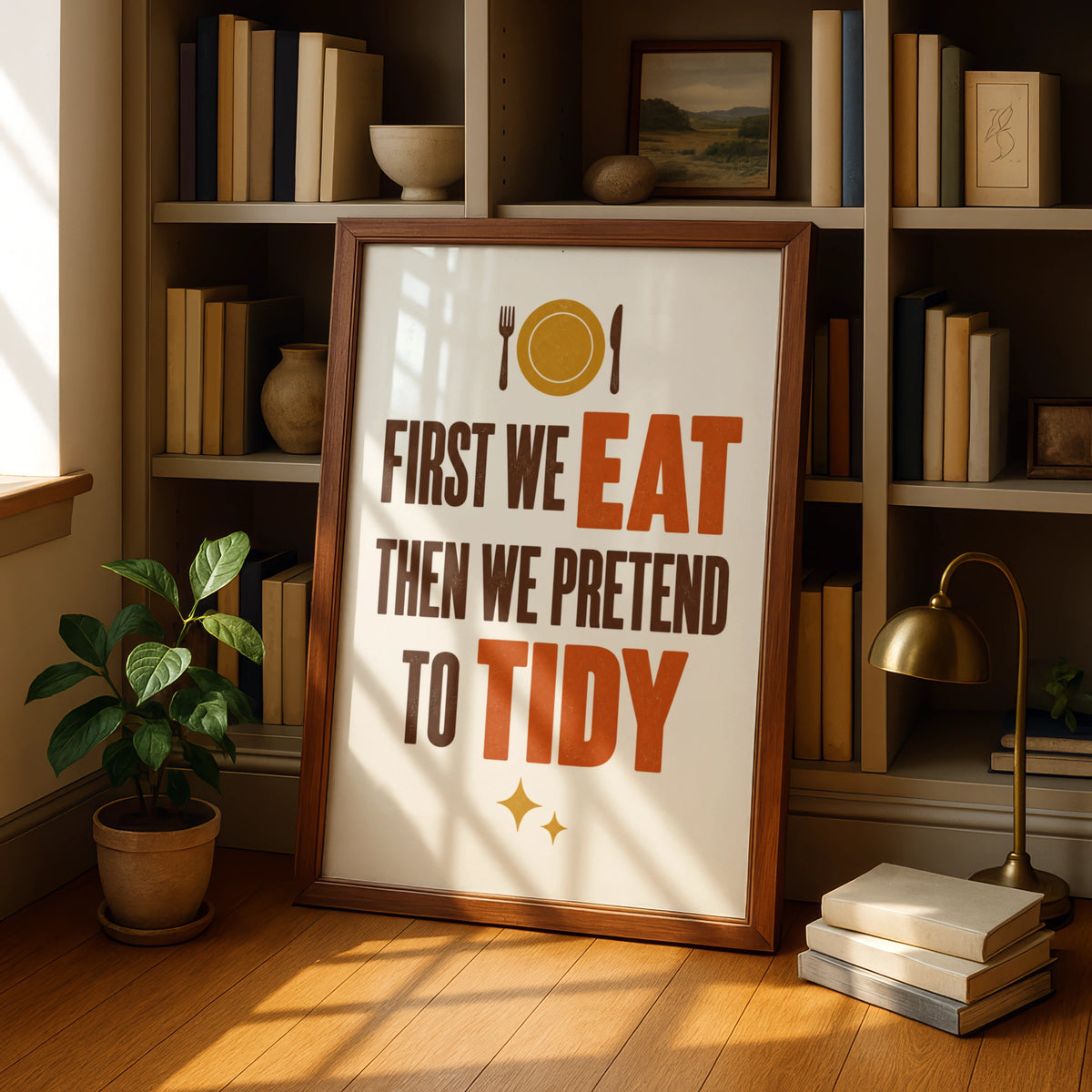 First We Eat Then We Pretend To Tidy Poster, Funny Kitchen Wall Art Print