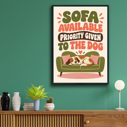 Funny Dog Sofa Poster, Priority Given To The Dog Print, Pet Owner Wall Art Gift