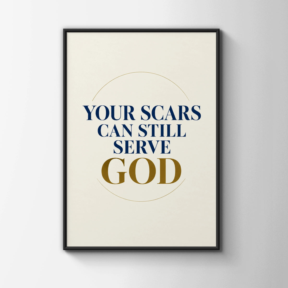 Your Scars Can Still Serve God Christian Quote Poster, Navy Gold Faith Wall Art